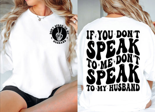 Don't Speak To My Husband