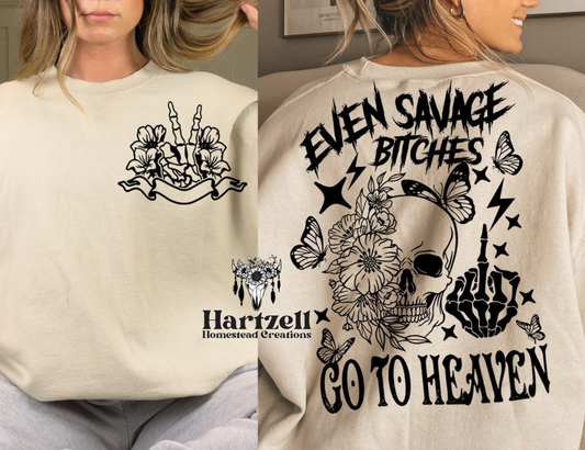 Even Savage B*tches Go To Heaven