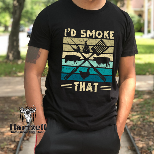 I'd Smoke That