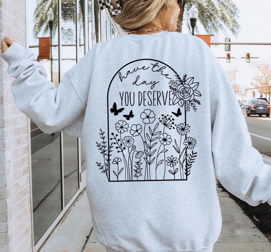 Have The Day You Deserve