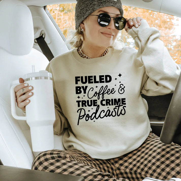 Fueled By Coffee & True Crime Podcasts