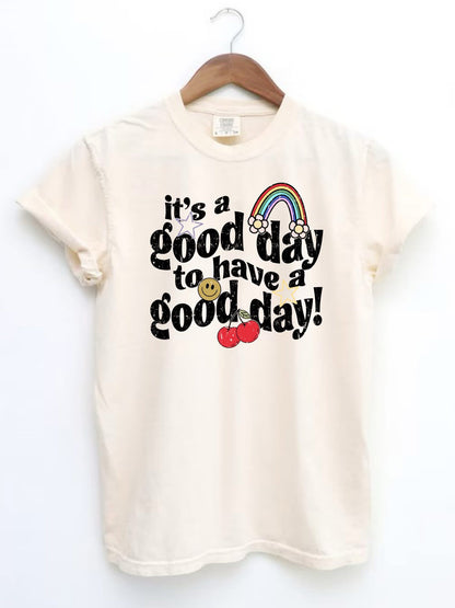 It's A Good Day To Have A Good Day!