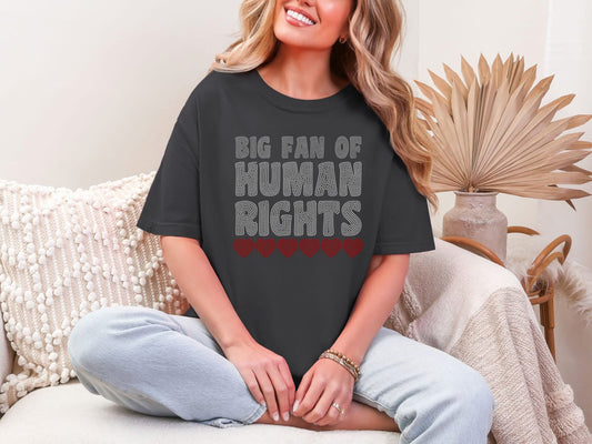 Big Fan Of Human Rights