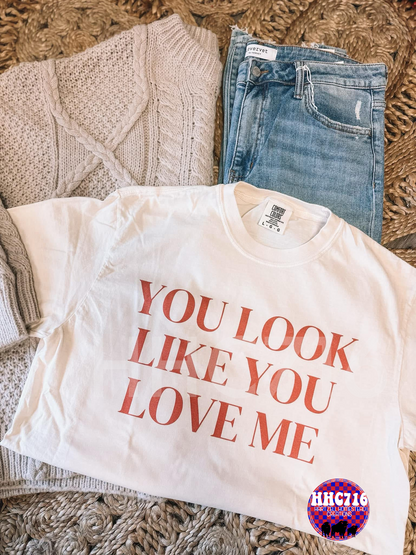 You Look Like You Love Me