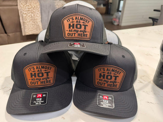 Hot As My Wife Out Here Hat