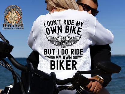 But I Do Ride My Own Biker