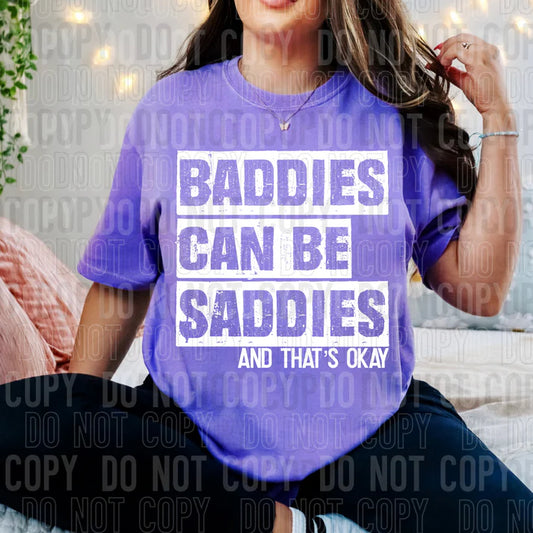 Baddies Can Be Saddies