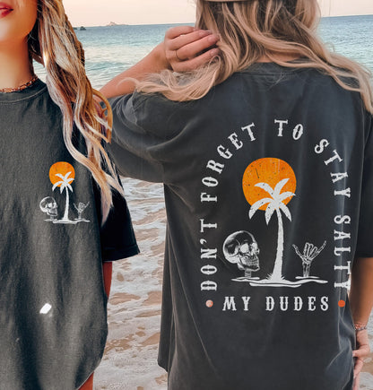 Don't Forget To Stay Salty