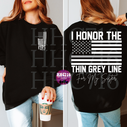 I Honor The Thin Grey Line For My Sister