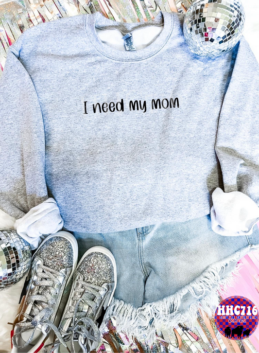 I need my mom (custom)